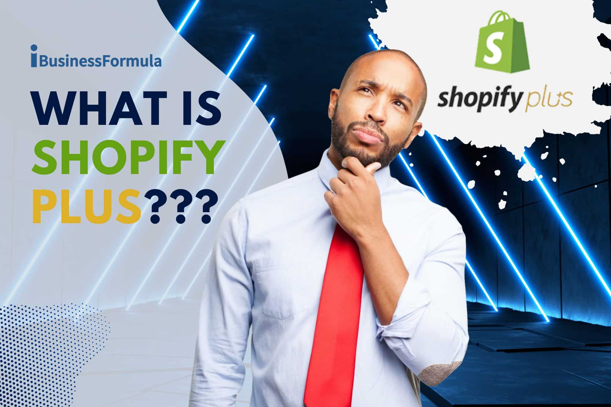 What is Shopify Plus?